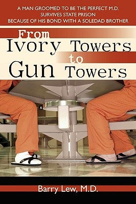 From Ivory Towers to Gun Towers by Lew, Barry