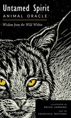 Untamed Spirit: Animal Oracle (50 Cards and Guidebook) by Matteoni, Francesca