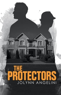 The Protectors by Angelini, Jolynn
