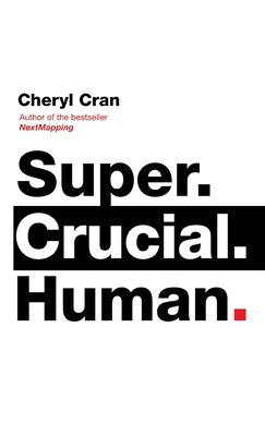 Super. Crucial. Human by Cran, Cheryl