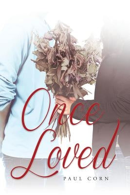 Once Loved by Corn, Paul