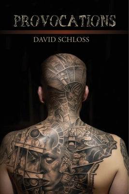 Provocations: poems by Schloss, David