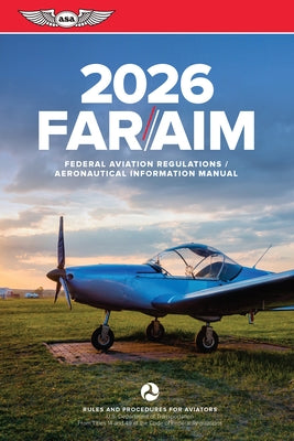 Far/Aim 2026: Federal Aviation Regulations/Aeronautical Information Manual by Federal Aviation Administration (FAA)/Av