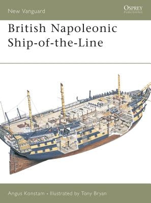 British Napoleonic Ship-Of-The-Line by Konstam, Angus