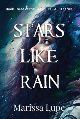Stars Like Rain: Book Three by Lupe, Marissa