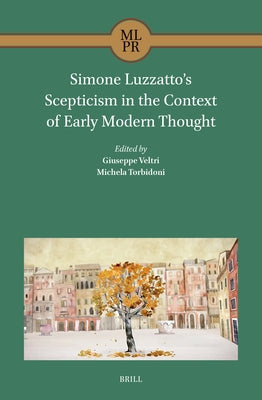 Simone Luzzatto's Scepticism in the Context of Early Modern Thought by Veltri, Giuseppe