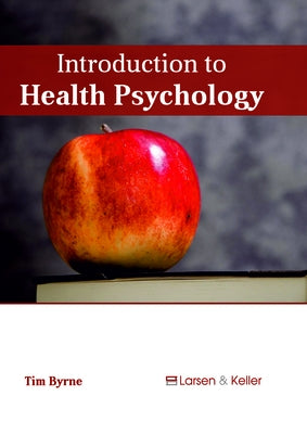 Introduction to Health Psychology by Byrne, Tim