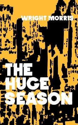 The Huge Season by Morris, Wright