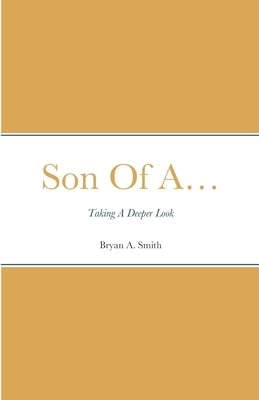 Son Of A... by Smith, Bryan