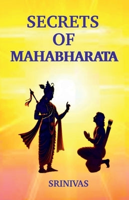 Secrets Of Mahabharata by Srinivas
