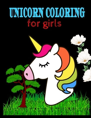 Unicorn Coloring for Girls: 8.5 X 11 inches 100 pages Children's Coloring Book, animal coloring books for kids by Color, Book