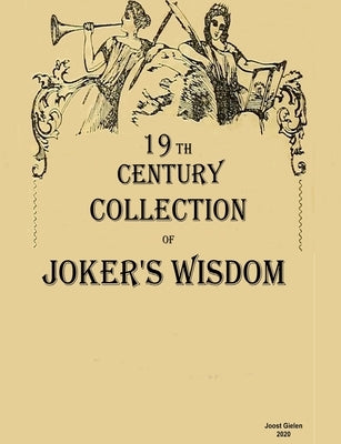 19th century collection of joker's wisdom by Gielen, Joost