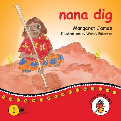 nana dig by James, Margaret