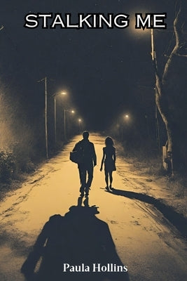 Stalking Me by Hollins, Paula