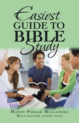 Easiest Guide to Bible Study by Mullaneda, Manny Piedad