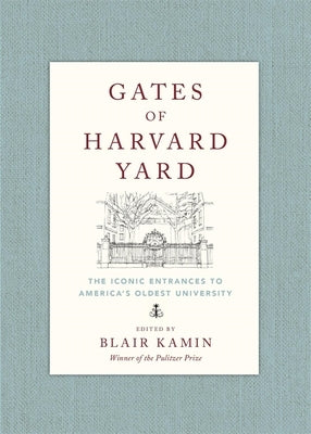 Gates of Harvard Yard by Kamin, Blair