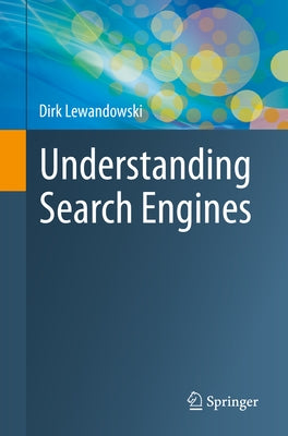 Understanding Search Engines by Lewandowski, Dirk
