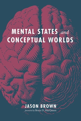 Mental States and Conceptual Worlds by Macqueen, Bruce D.
