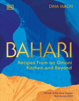 Bahari: Recipes from an Omani Kitchen and Beyond by Macki, Dina