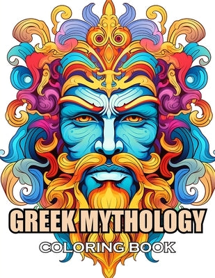 Greek Mythology Coloring Book: 100+ Exciting and Adorable Illustrations for All Ages by Will, Gene