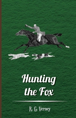 Hunting the Fox by Verney, R. G.
