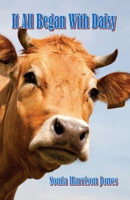 It All Began with Daisy by Jones, Sonia Harrison