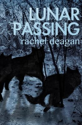 Lunar Passing by Deagan, Rachel