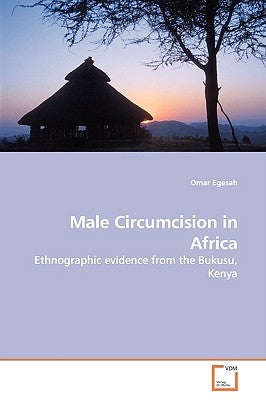 Male Circumcision in Africa by Egesah, Omar