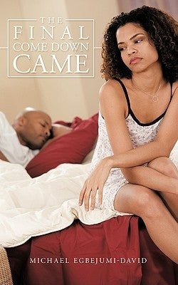 The Final Come Down Came by Egbejumi-David, Michael