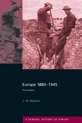 Europe 1880-1945 by Roberts, J. M.