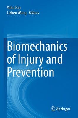 Biomechanics of Injury and Prevention by Fan, Yubo