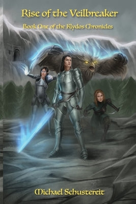 Rise of the Veilbreaker by Schustereit, Michael