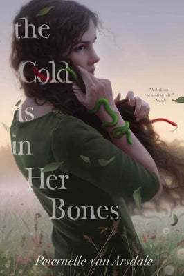 The Cold Is in Her Bones by Van Arsdale, Peternelle
