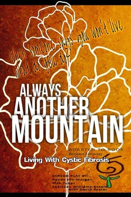 Always Another Mountain, Living With Cystic Fibrosis by Easterday, Benjamin
