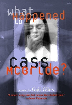 What Happened to Cass McBride? by Giles, Gail