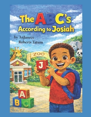 The ABC's According to Josiah by Tatum, Anjanece Roberts