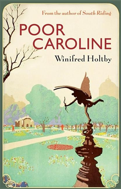Poor Caroline by Holtby, Winifred