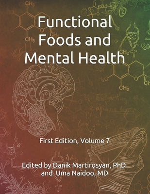 Functional Foods and Mental Health by Martirosyan, Danik M.