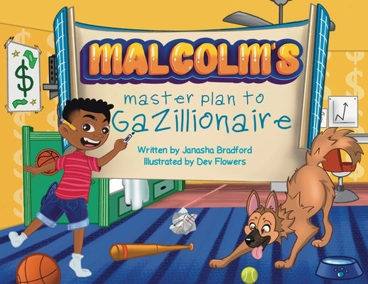 Malcolm's masterplan to Gazillionaire by Bradford, Janasha