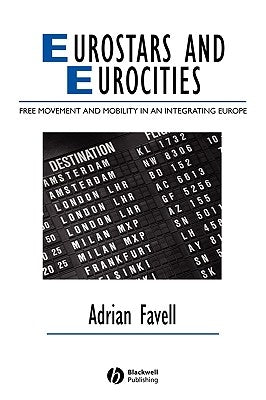 Eurostars and Eurocities by Favell, Adrian