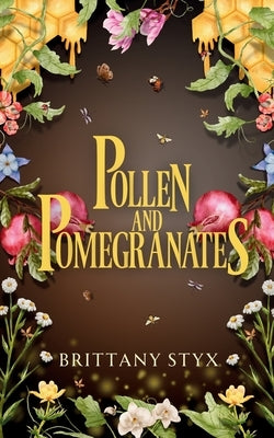 Pollen and Pomegranates by Styx, Brittany
