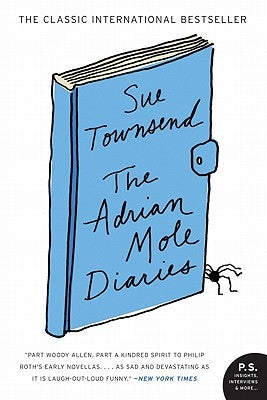 The Adrian Mole Diaries: The Secret Diary of Adrian Mole, Aged 13 3/4 / The Growing Pains of Adrian Mole by Townsend, Sue