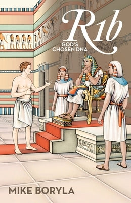R1b: God's Chosen DNA by Boryla, Mike