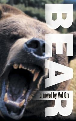 Bear! by Orr, Vel