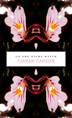 On the Night Watch by Carson, Ciaran
