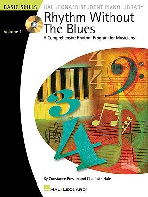 Rhythm Without the Blues - Volume 1: A Comprehensive Rhythm Program for Musicians by Preston, Constance