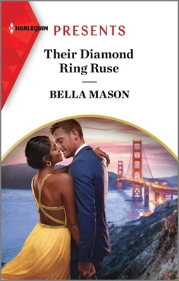 Their Diamond Ring Ruse by Mason, Bella