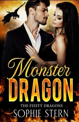 Monster Dragon: A Dragon Shifter Romance by Stern, Sophie