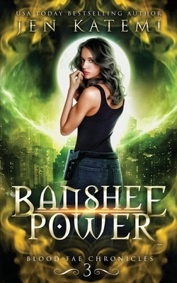 Banshee Power: A Steamy Paranormal Fantasy Romance by Katemi, Jen