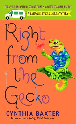 Right from the Gecko by Baxter, Cynthia